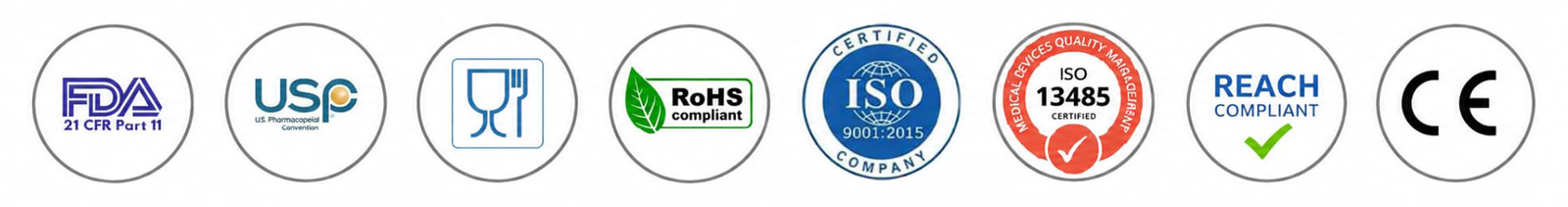 Certifications : FDA, USP, contact alimentaire, RoHS, ISO 9001:2015, ISO 13485
